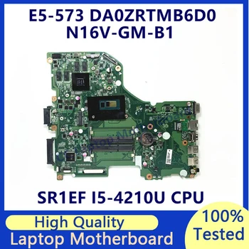 DA0ZRTMB6D0 Anakart Acer Aspire E5-573 E5-573G Laptop Anakart SR1EF I5-4210U CPU N16V-GM-B1 %100 % Tam İyi Çalışıyor
