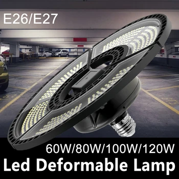 UFO LED Ampul 60W 80W 100W 120W E27 LED Lamba E26 LED ışık 220V Deforme Lamba garaj ışığı 110V Su Geçirmez Depo Aydınlatma